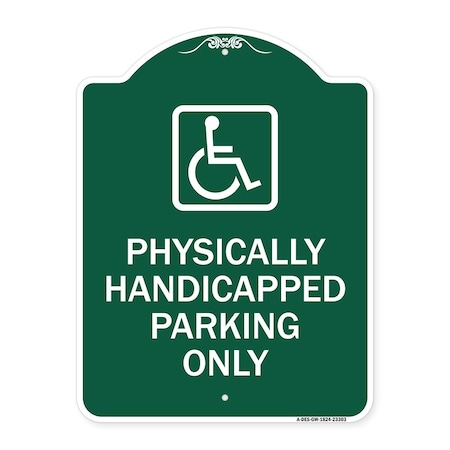 Signmission Physically Handicapped Parking W/ Graphic, Green & White Aluminum Sign, 18" x 24", GW-1824-23303 A-DES-GW-1824-23303